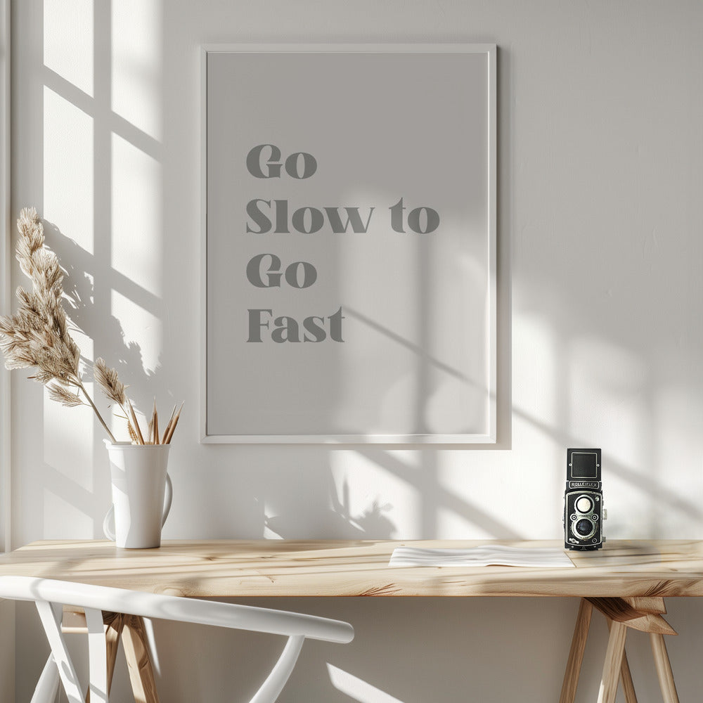 Go Slow To Go Fast Poster