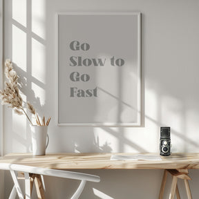 Go Slow To Go Fast Poster