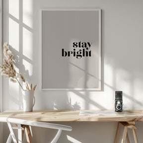 Stay bright Poster