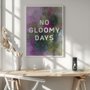 No gloomy days (green) Poster