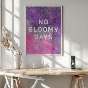 No gloomy days (purple) Poster