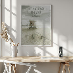 Life is a beach. Find your wave. | Beachscape Poster