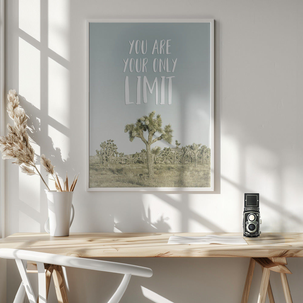 You are your only limit | Desert impression Poster