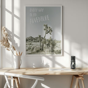 Every day is an adventure | Desert impression Poster