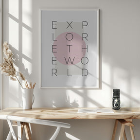 Explore the world - pink Poster