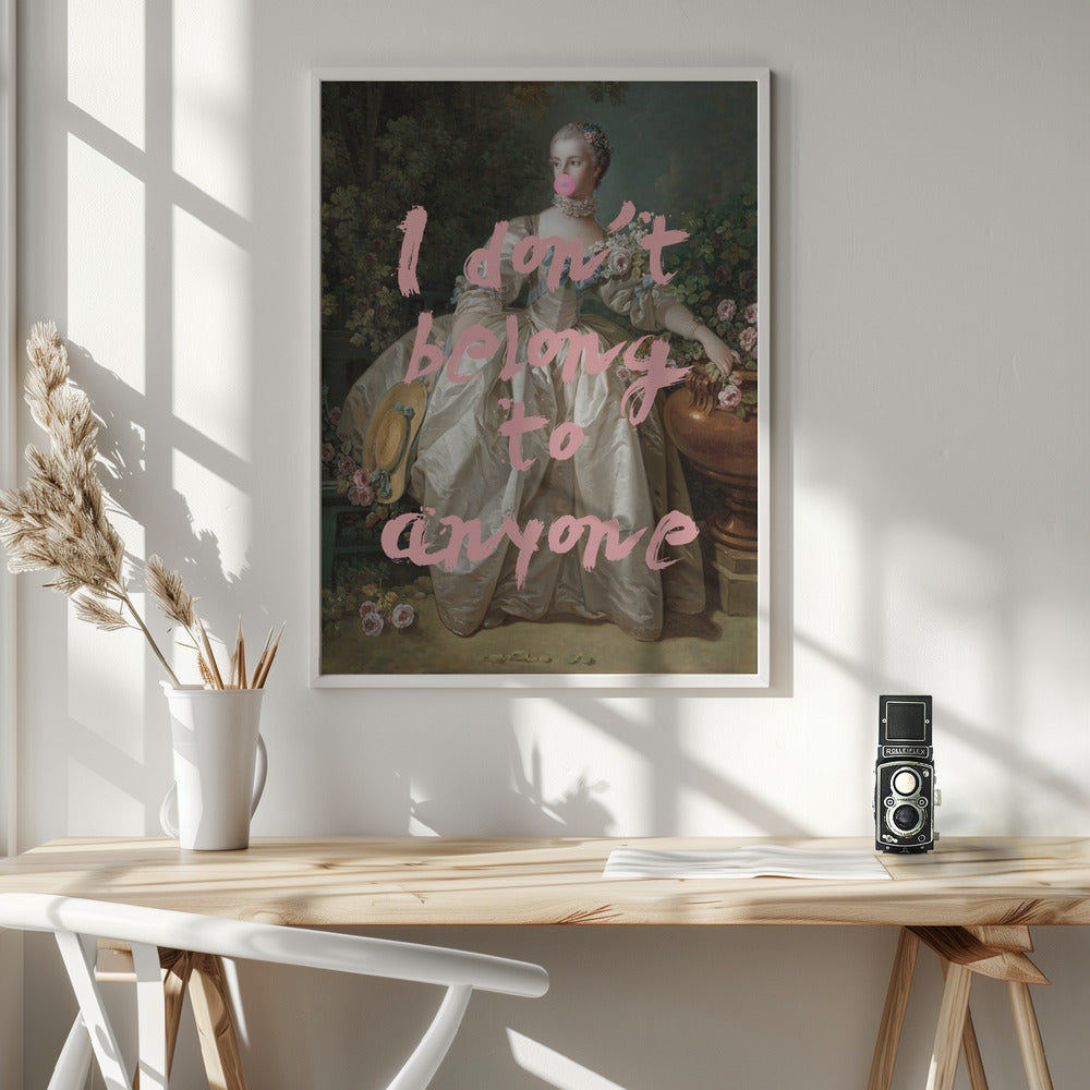 I Dont Belong To Anyone Poster