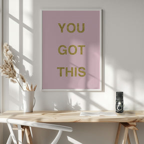 Yougotthispinkgold Ratioiso Poster