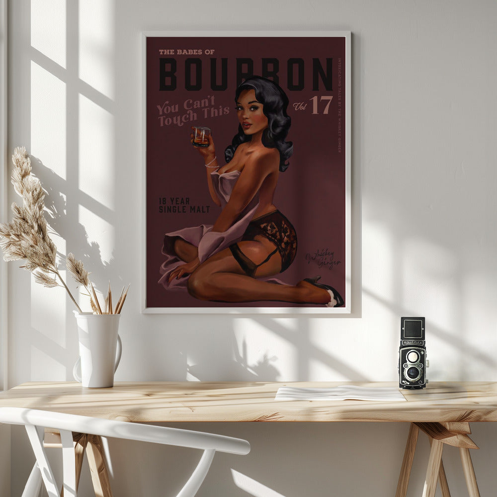 Babes of Bourbon Cant Touch This. Sexy Retro Pin Up Girl Whiskey Art Poster