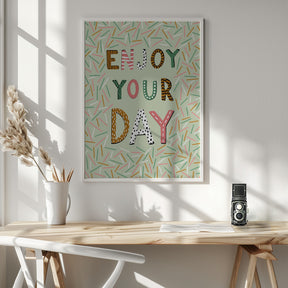 Enjoy your day Poster