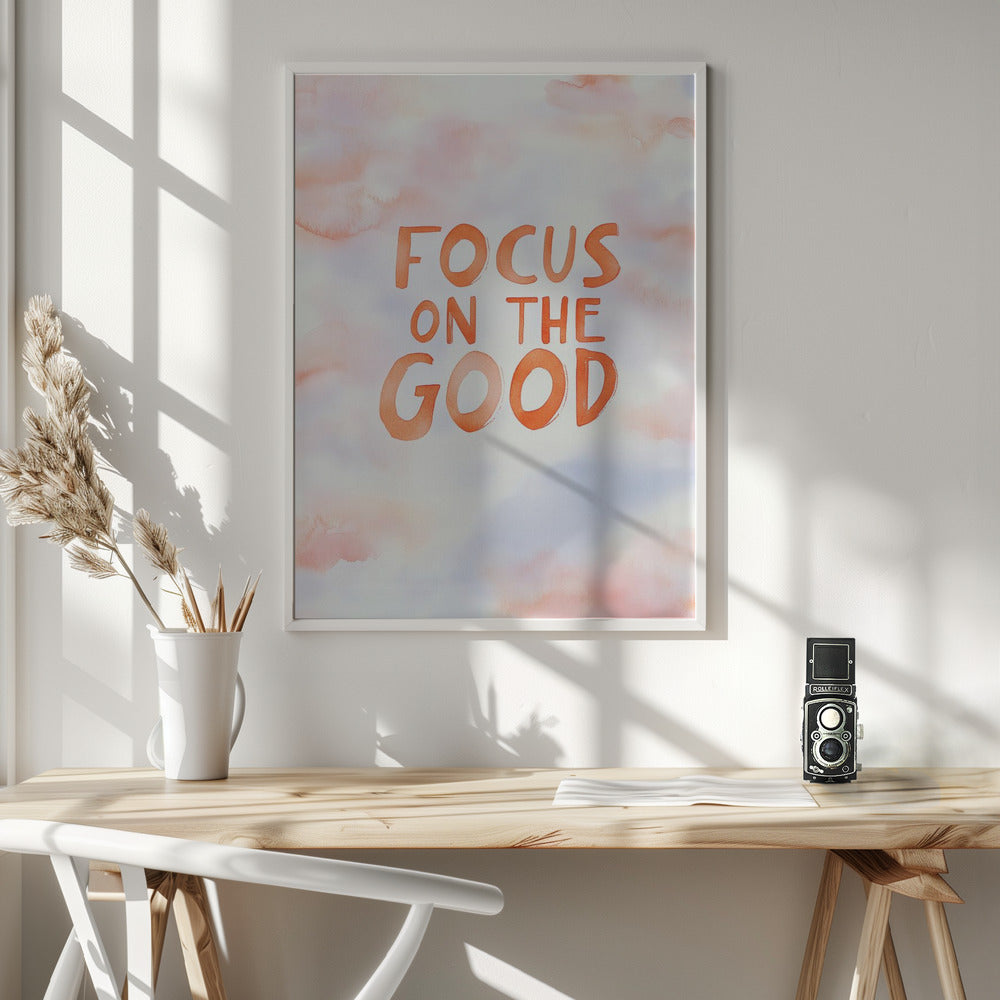 Focusonthegood Poster