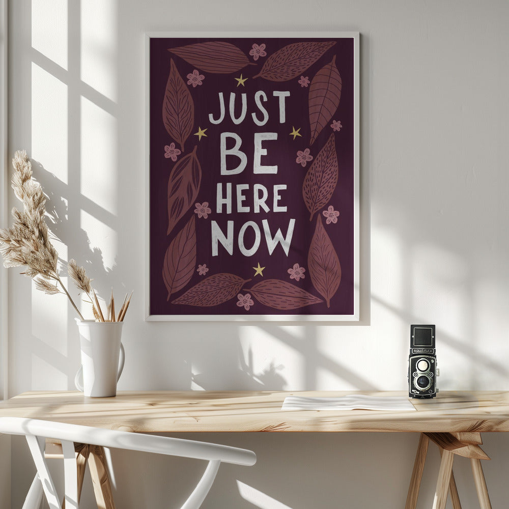 Just Be Nere Now Poster