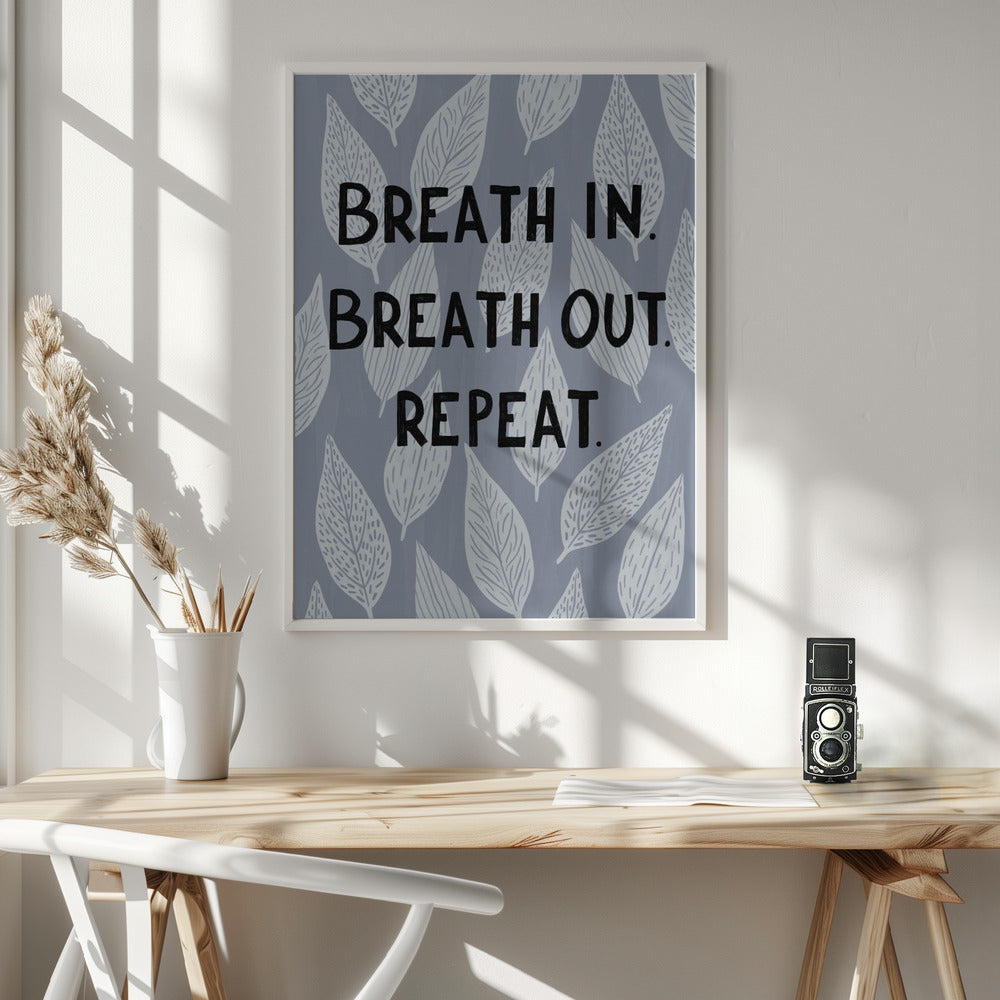 Breathe In Breathe Out Poster