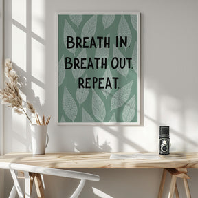 Breathe In Breathe Out Poster