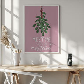 Meet me under the mistletoe Poster