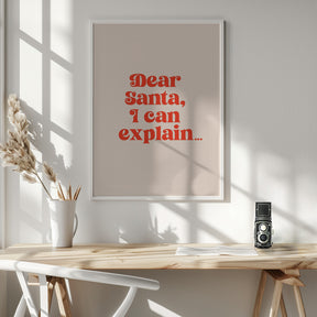 Dear Santa I can Explain Poster