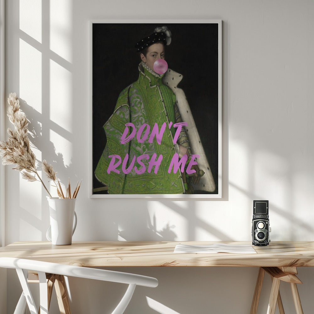 Dont Rush Me Man Poster