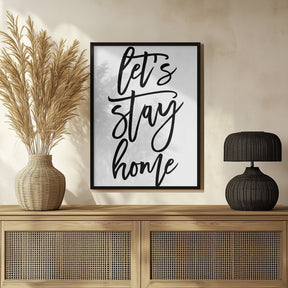 Handscripted let's stay home Poster