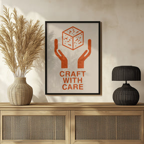 Craft With Care Nº1 Poster