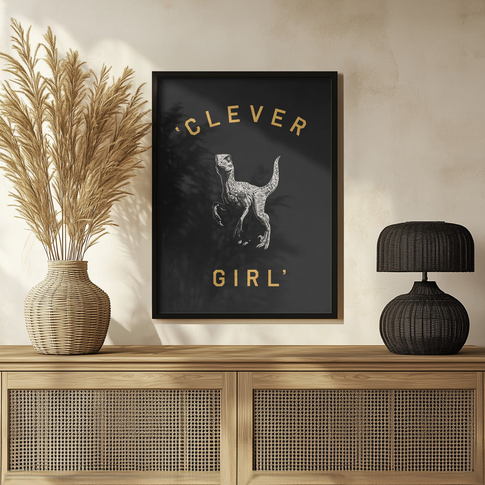 Clever Girl   Dark Print Poster