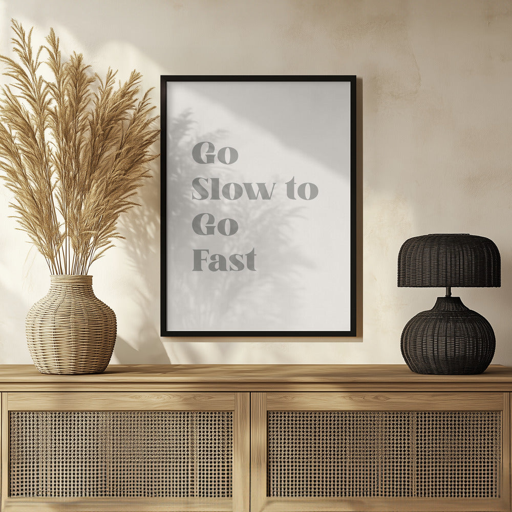 Go Slow To Go Fast Poster