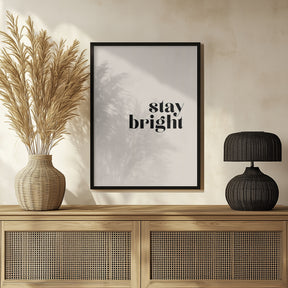 Stay bright Poster