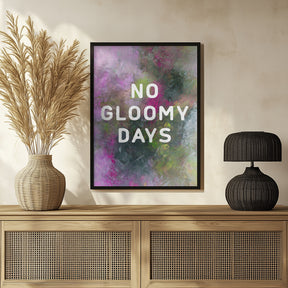 No gloomy days (green) Poster