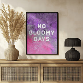 No gloomy days (purple) Poster