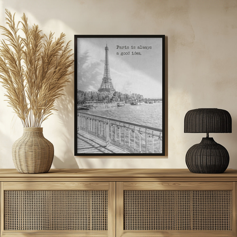 Paris is always a good idea Poster