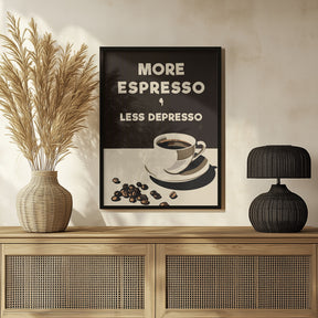 More Espresso - Less Depresso Poster