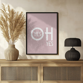 Oh Yes 1ratio 4x5 Print By Bohonewart Poster