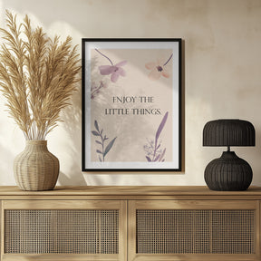 Enjoy The Little Things Poster