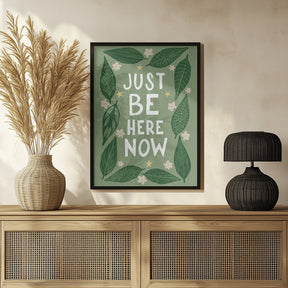 Just Be Nere Now Poster