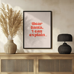 Dear Santa I can Explain Poster