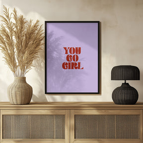 You Go Girl Poster