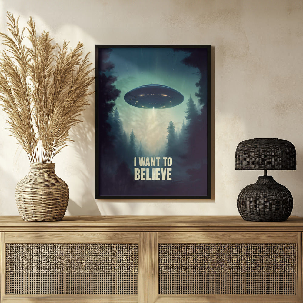 I Want To Believe - UFO Poster