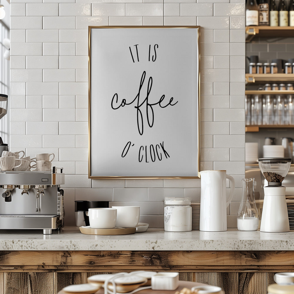 It is coffee o'clock Poster