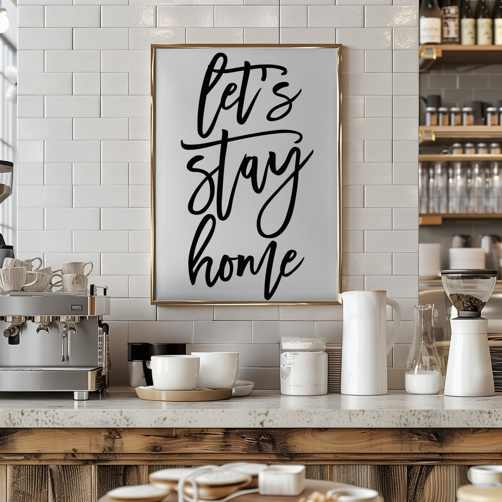 Handscripted let's stay home Poster