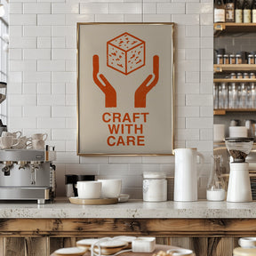 Craft With Care Nº1 Poster