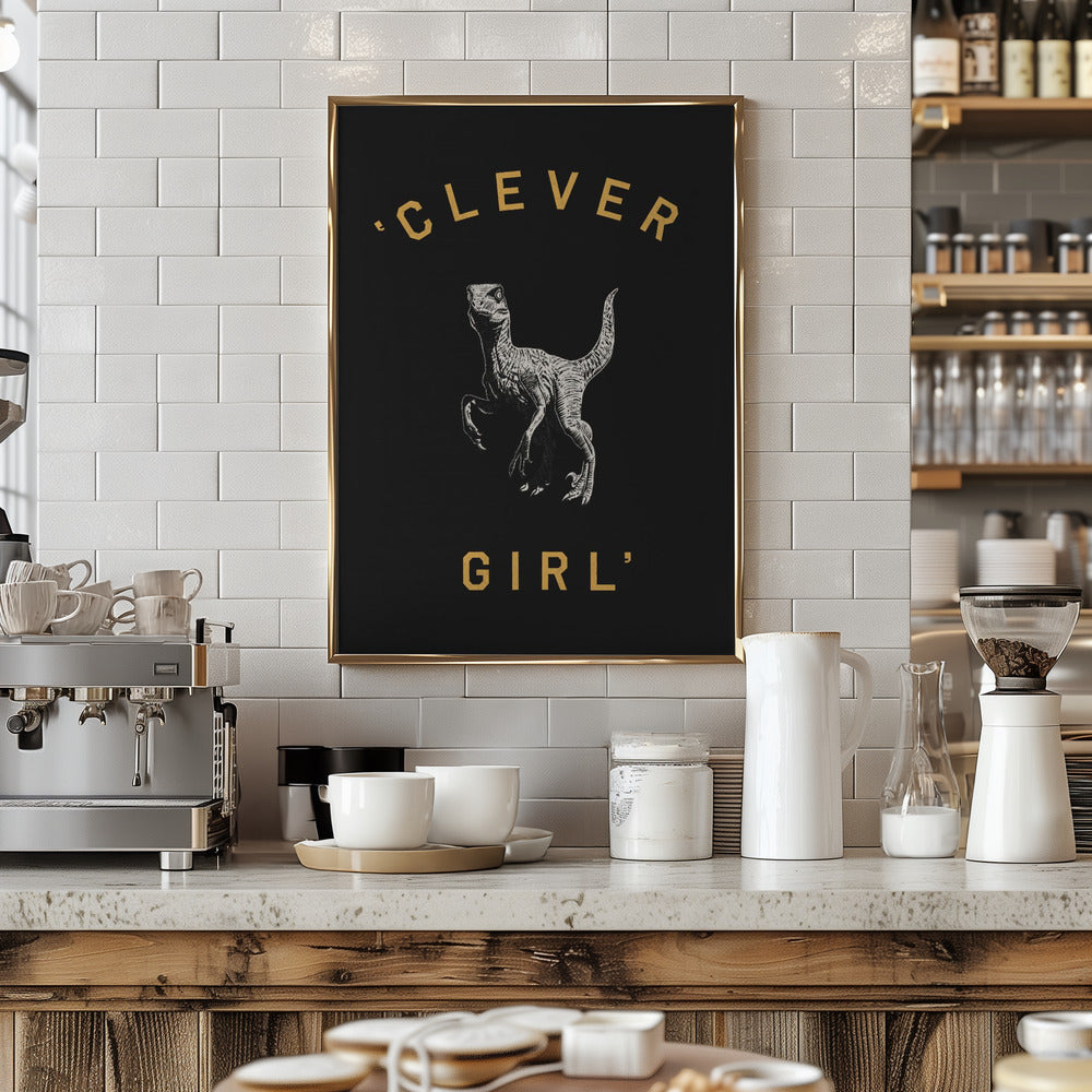 Clever Girl   Dark Print Poster