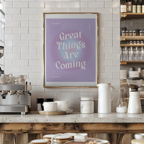 Great Things Are Coming Poster