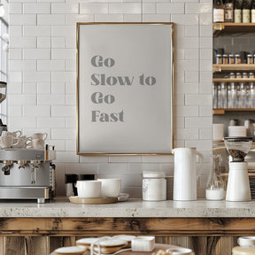 Go Slow To Go Fast Poster