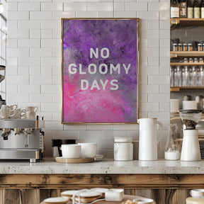 No gloomy days (purple) Poster