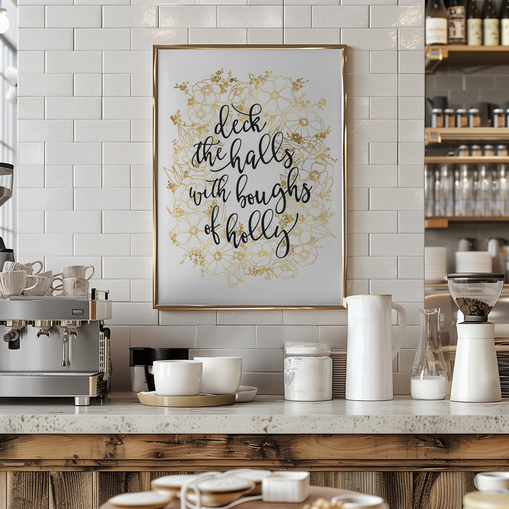 Deck the halls with gold flowers Poster