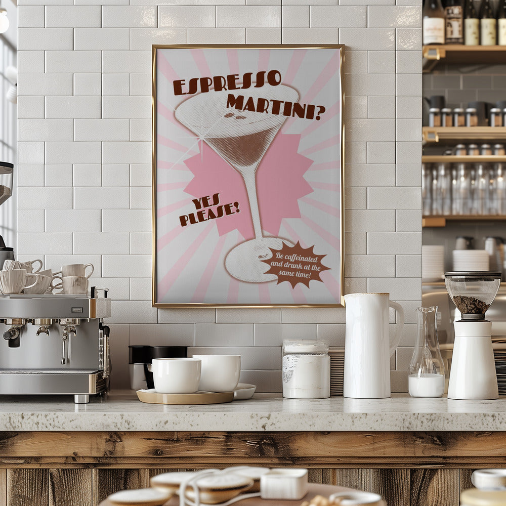 Espresso Martini Yes Please! Poster