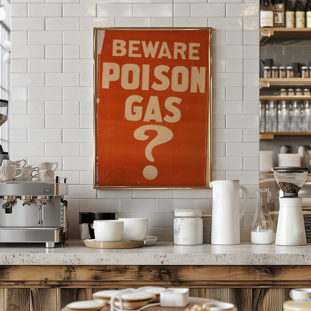 Beware Poison Gas? Poster