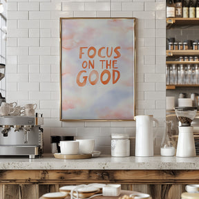 Focusonthegood Poster