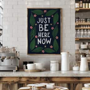 Just Be Nere Now Poster