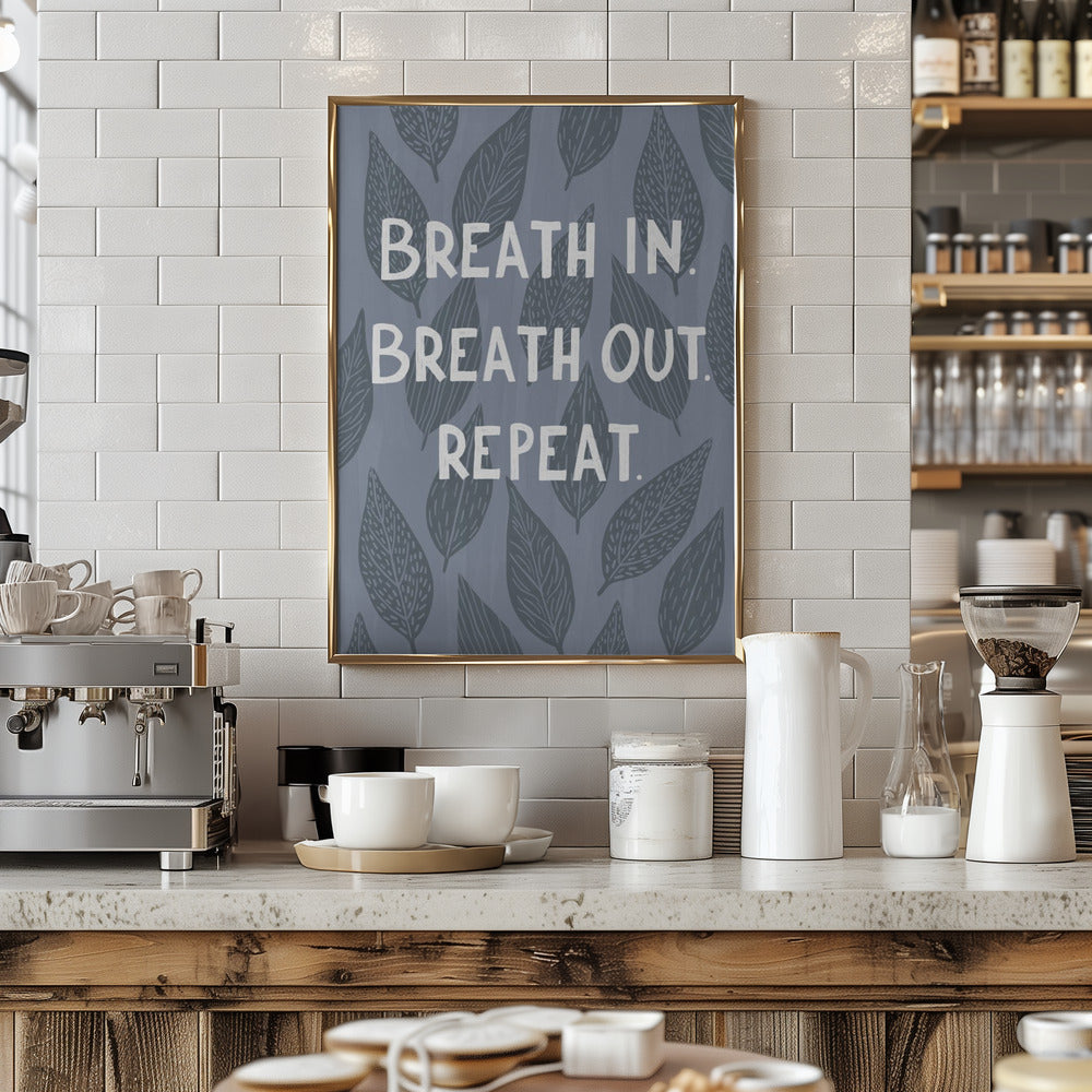 Breathe In Breathe Out Poster