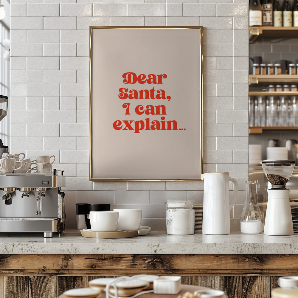 Dear Santa I can Explain Poster