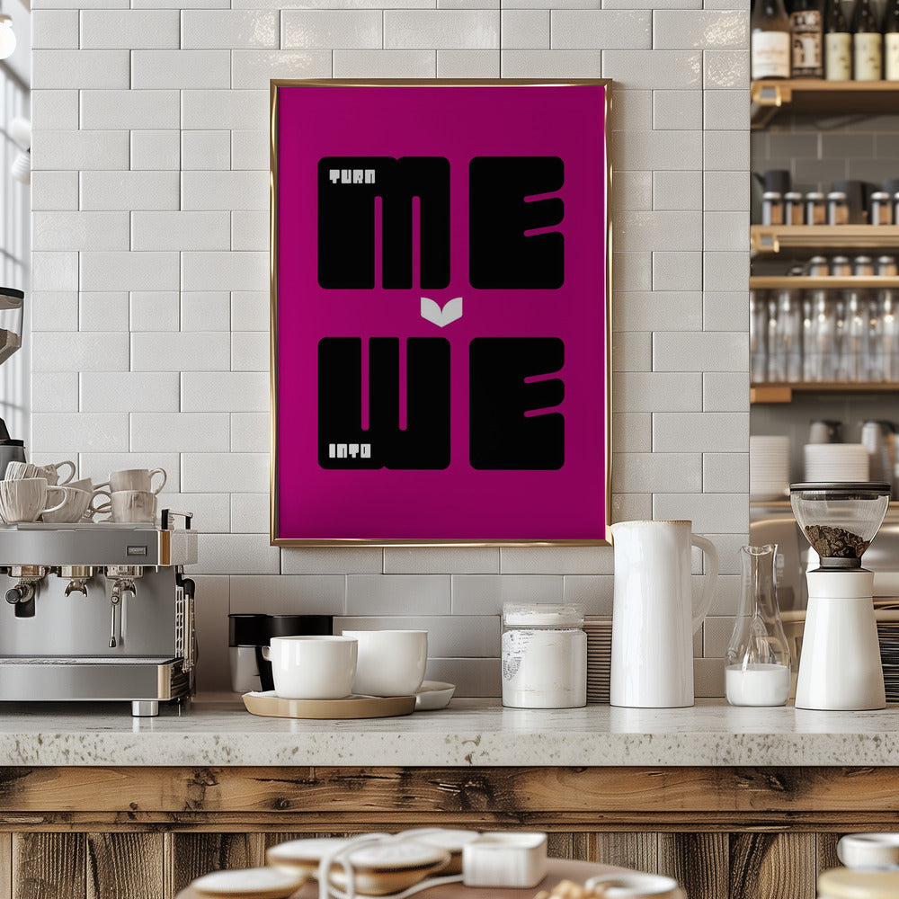 Turn Me Into We Poster